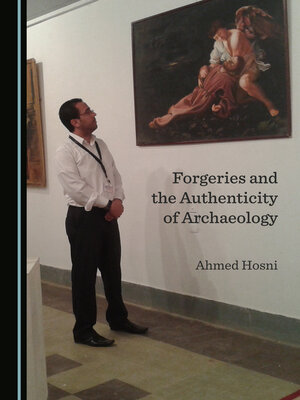 cover image of Forgeries and the Authenticity of Archaeology